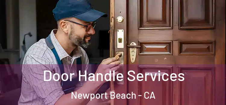 Door Handle Services Newport Beach - CA