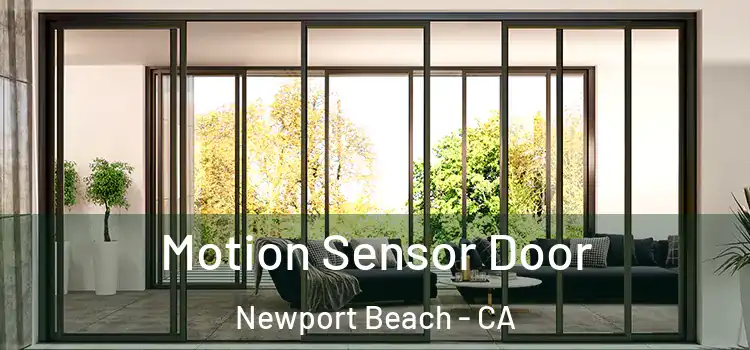 Motion Sensor Door Newport Beach - CA